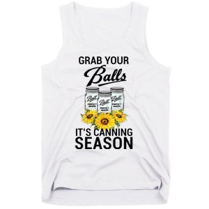 Grab Your Balls It’s Canning Season Tank Top