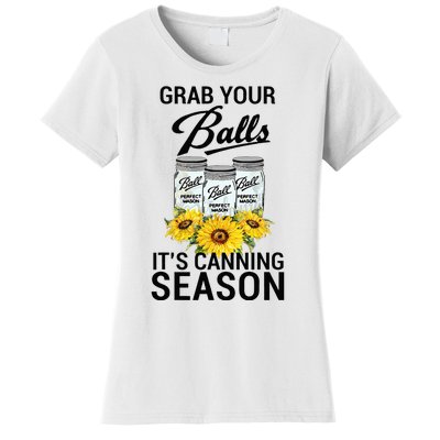 Grab Your Balls It’s Canning Season Women's T-Shirt