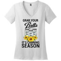 Grab Your Balls It’s Canning Season Women's V-Neck T-Shirt