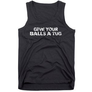 Give Your Balls A Tug Funny Hockey Trash Talk Gag Gift Tank Top