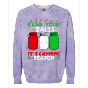 Grab Your Balls Canning Christmas Mason Jar Gifts  Colorblast Crewneck Sweatshirt