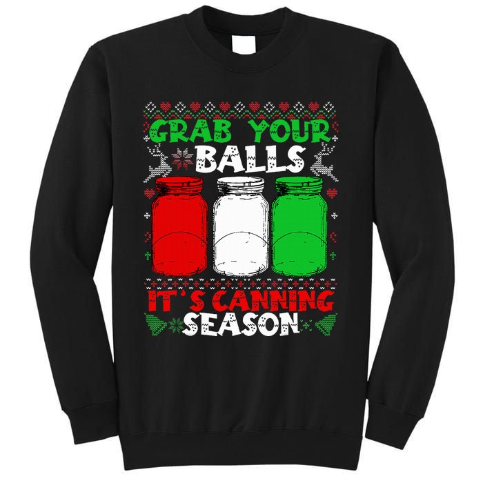 Grab Your Balls Canning Christmas Mason Jar Gifts  Tall Sweatshirt