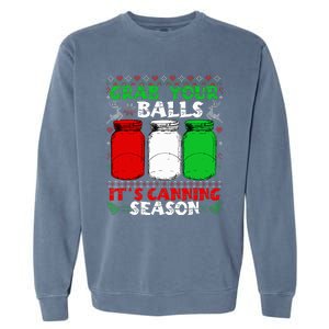 Grab Your Balls Canning Christmas Mason Jar Gifts  Garment-Dyed Sweatshirt