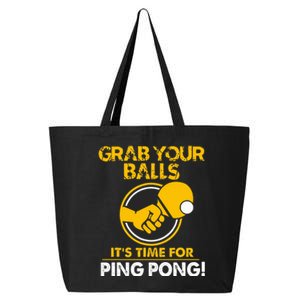 Grab Your Balls Its Time For Ping Pong 25L Jumbo Tote