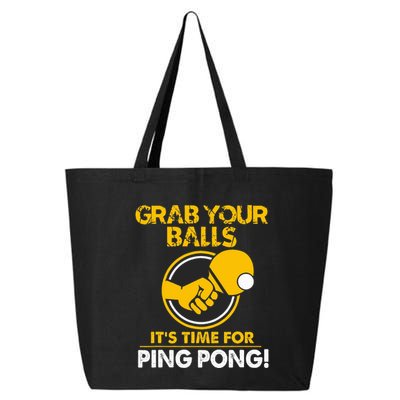 Grab Your Balls Its Time For Ping Pong 25L Jumbo Tote