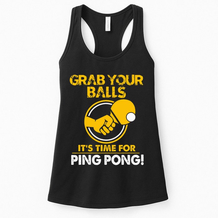 Grab Your Balls Its Time For Ping Pong Womens Tank Top