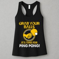 Grab Your Balls Its Time For Ping Pong Womens Tank Top
