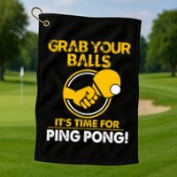 Grab Your Balls Its Time For Ping Pong Golf Towel