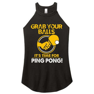 Grab Your Balls Its Time For Ping Pong Women's Perfect Tri Rocker Tank