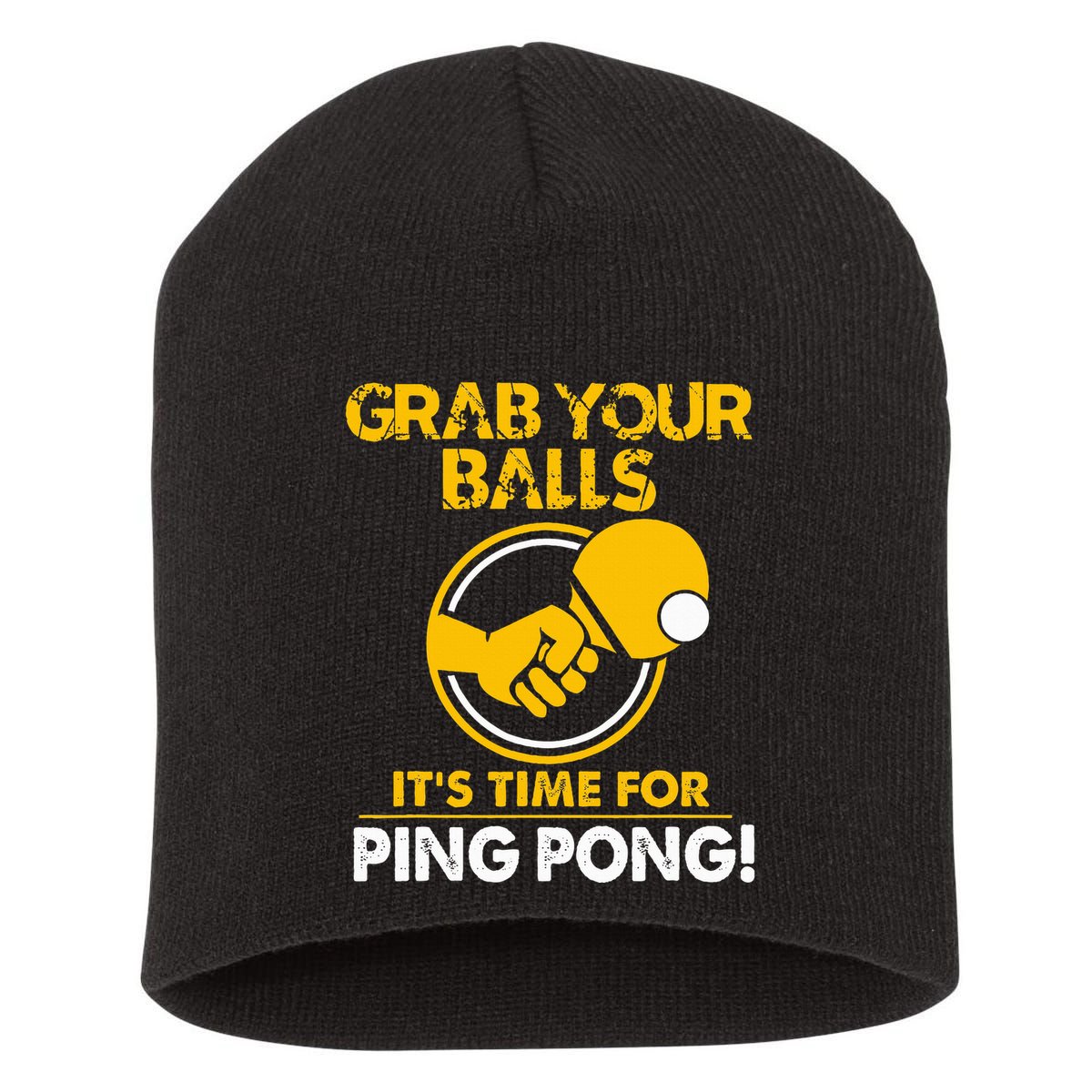 Grab Your Balls Its Time For Ping Pong Short Acrylic Beanie