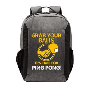 Grab Your Balls Its Time For Ping Pong Vector Backpack