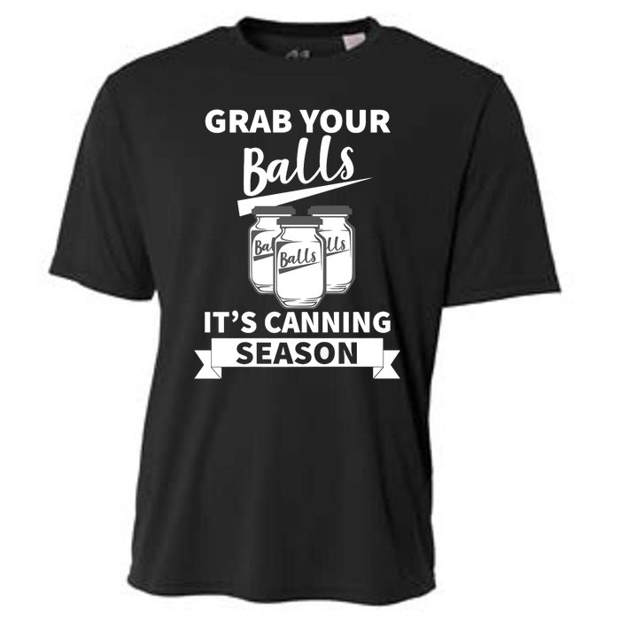 Grab Your Balls It's Canning Season Funny Saying Gag Joke Premium Cooling Performance Crew T-Shirt