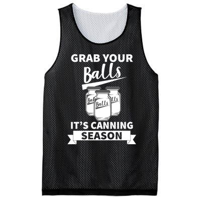 Grab Your Balls It's Canning Season Funny Saying Gag Joke Premium Mesh Reversible Basketball Jersey Tank