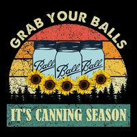 Grab Your Balls Its Canning Season Sunflower Vintage Long Sleeve Shirt