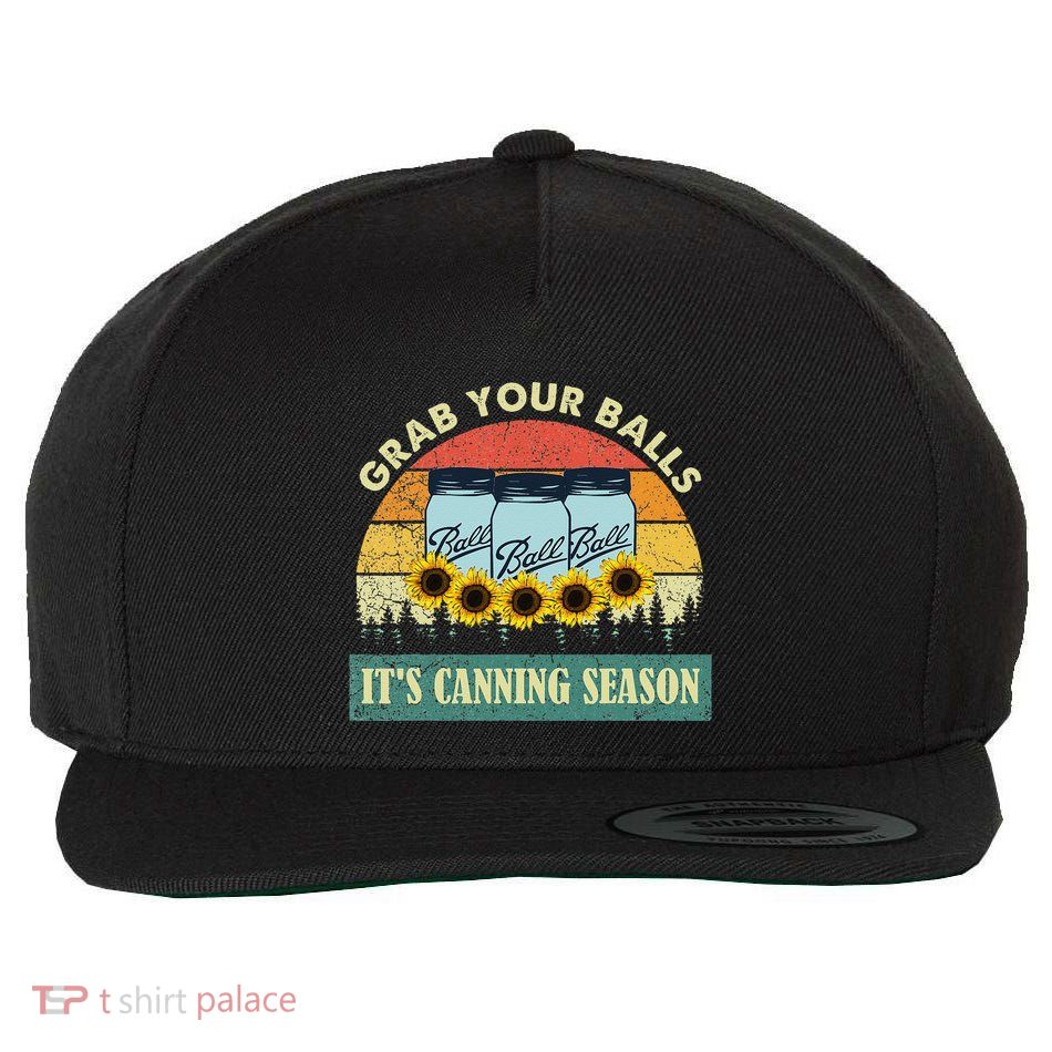 Grab Your Balls Its Canning Season Sunflower Vintage Wool Snapback Cap