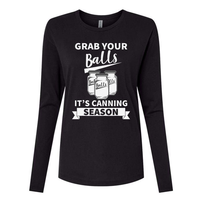 Grab Your Balls Its Canning Season Womens Cotton Relaxed Long Sleeve T-Shirt