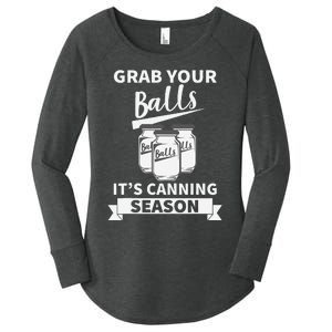 Grab Your Balls Its Canning Season Women's Perfect Tri Tunic Long Sleeve Shirt