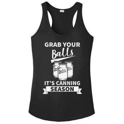 Grab Your Balls Its Canning Season Ladies PosiCharge Competitor Racerback Tank