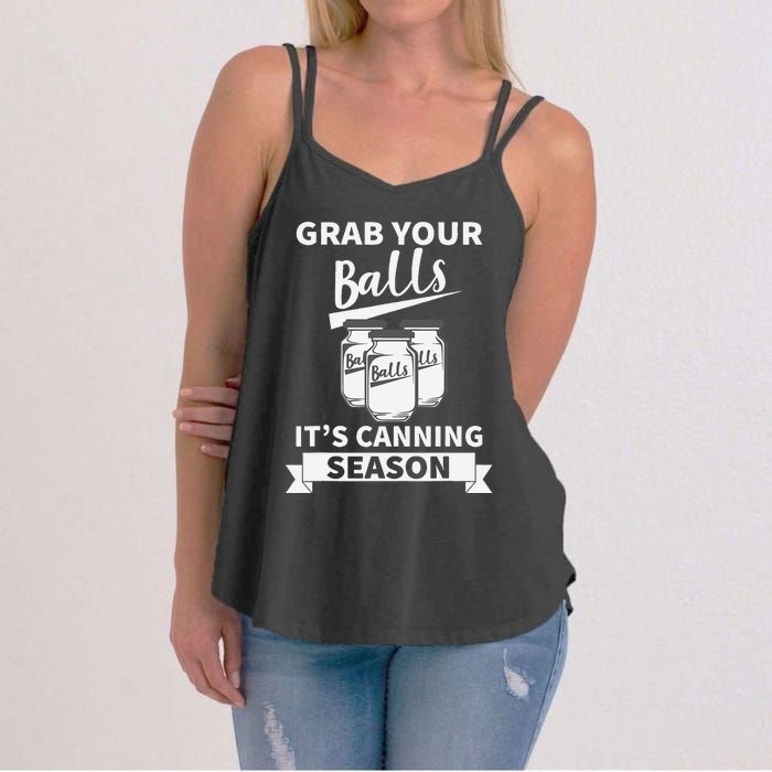 Grab Your Balls Its Canning Season Women's Strappy Tank