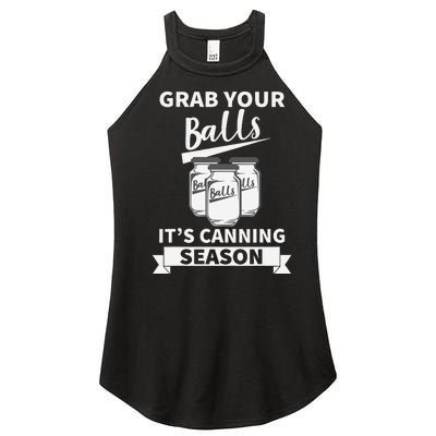 Grab Your Balls Its Canning Season Women's Perfect Tri Rocker Tank