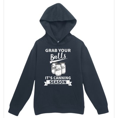 Grab Your Balls Its Canning Season Urban Pullover Hoodie