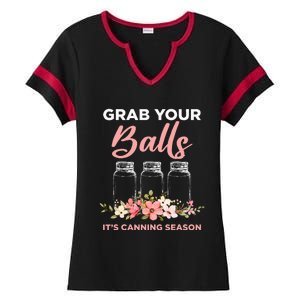 Grab Your Balls It's Canning Season Funny Saying Gag Joke Ladies Halftime Notch Neck Tee