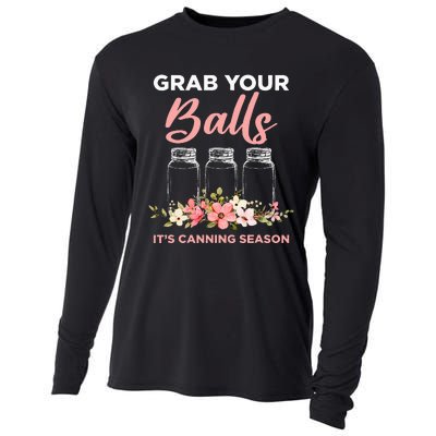 Grab Your Balls It's Canning Season Funny Saying Gag Joke Cooling Performance Long Sleeve Crew