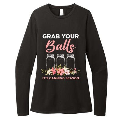 Grab Your Balls Its Canning Season Funny Saying Gag Joke Womens CVC Long Sleeve Shirt