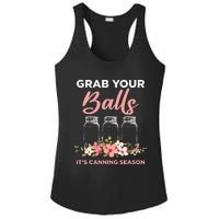 Grab Your Balls Its Canning Season Funny Saying Gag Joke Ladies PosiCharge Competitor Racerback Tank