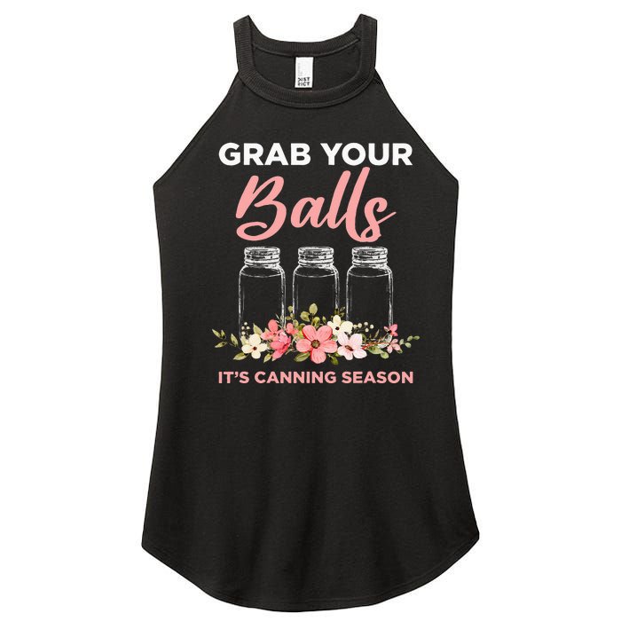 Grab Your Balls Its Canning Season Funny Saying Gag Joke Women's Perfect Tri Rocker Tank