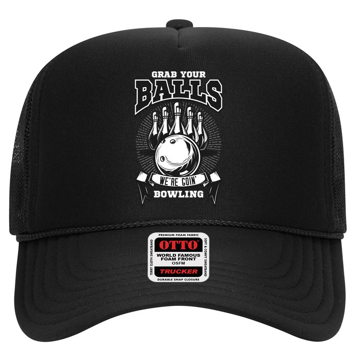 Grab Your Balls WeRe Going Bowling! Gift Trucker Hat