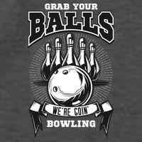 Grab Your Balls WeRe Going Bowling! Gift Vector Backpack