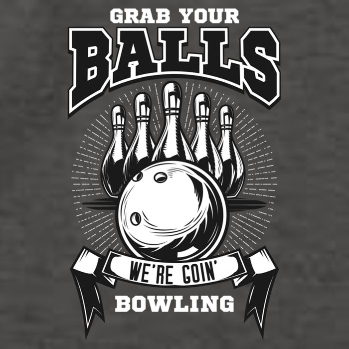 Grab Your Balls WeRe Going Bowling! Gift Vector Backpack