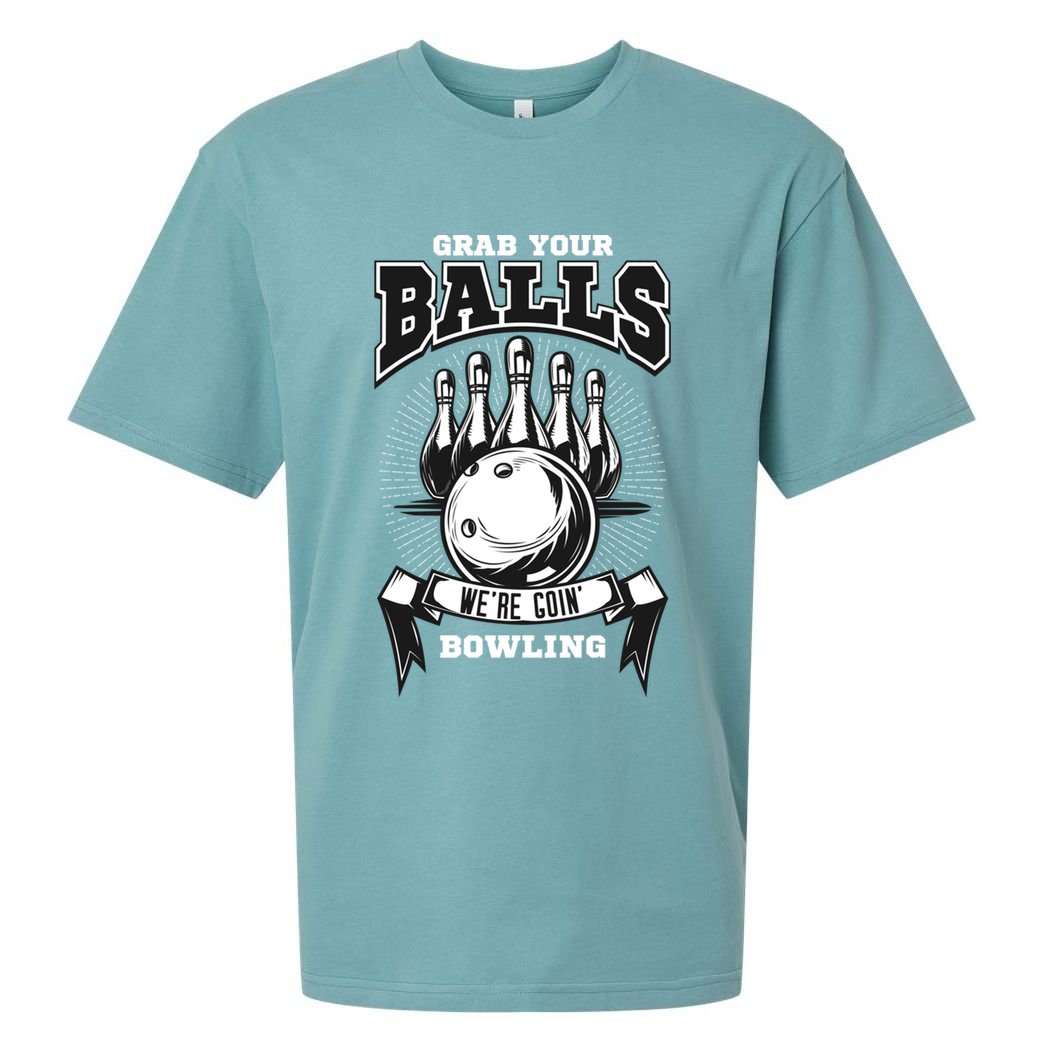 Grab Your Balls WeRe Going Bowling! Gift Sueded Cloud Jersey T-Shirt