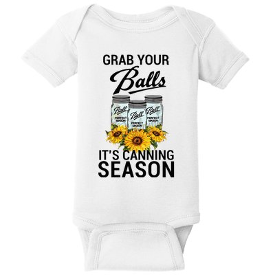 Grab Your Balls It’S Canning Season Baby Bodysuit