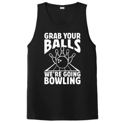 Grab Your Balls WeRe Going Bowling Bowler Gift PosiCharge Competitor Tank