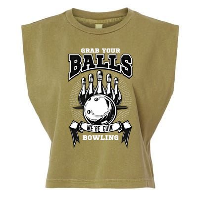 Grab Your Balls WeRe Going Bowling! Gift Garment-Dyed Women's Muscle Tee