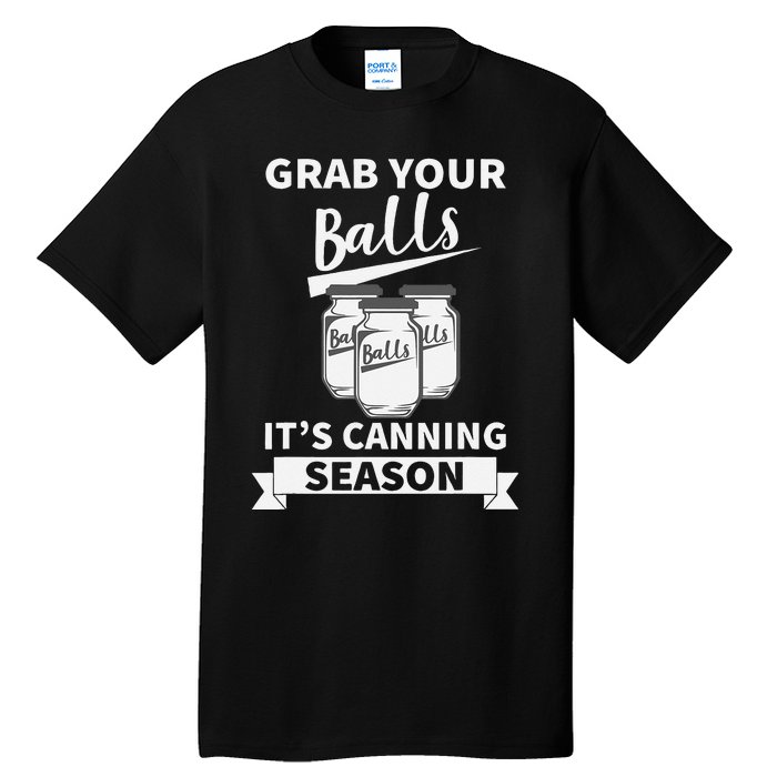 Grab Your Balls Its Canning Season Retro Tall T-Shirt