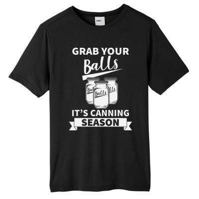 Grab Your Balls Its Canning Season Retro Tall Fusion ChromaSoft Performance T-Shirt