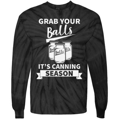 Grab Your Balls Its Canning Season Retro Tie-Dye Long Sleeve Shirt