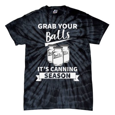 Grab Your Balls Its Canning Season Retro Tie-Dye T-Shirt