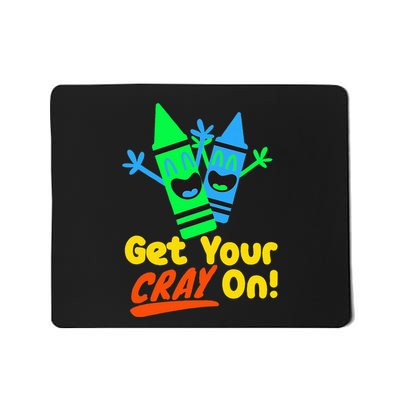 Get Your Cray On Back To School Mousepad