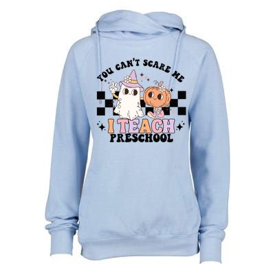 Groovy You Cant Scare Me I Teach Preschool Teacher Halloween Gift Womens Funnel Neck Pullover Hood