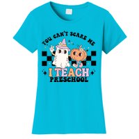 Groovy You Cant Scare Me I Teach Preschool Teacher Halloween Gift Women's T-Shirt