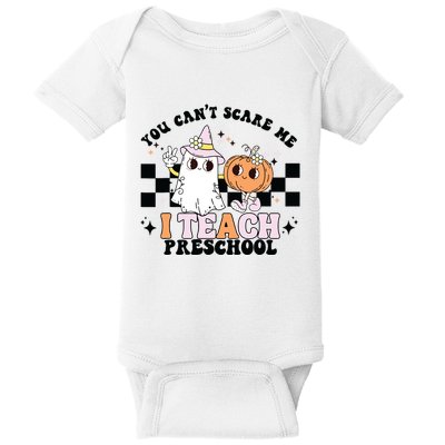 Groovy You Cant Scare Me I Teach Preschool Teacher Halloween Baby Bodysuit