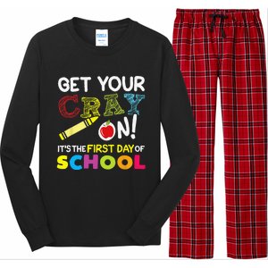 Get Your Cray On Its The First Day Of School Teacher Long Sleeve Pajama Set