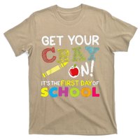 Get Your Cray On Its The First Day Of School Teacher T-Shirt