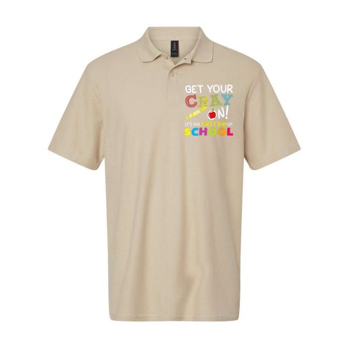 Get Your Cray On Its The First Day Of School Teacher Softstyle Adult Sport Polo