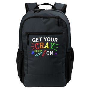 Get Your Cray On Back To School Funny Teacher Daily Commute Backpack