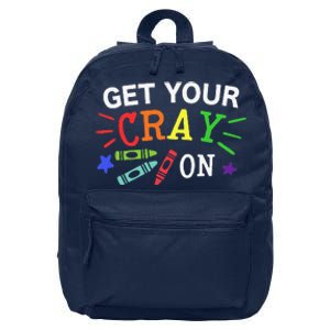 Get Your Cray On Back To School Funny Teacher 16 in Basic Backpack